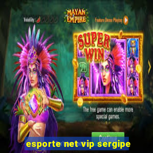 esporte net vip sergipe